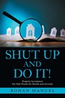 Shut up and Do It! - Rohan Manuel - 9781664105782