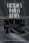 Virtuous Woman Remix - Michele A Bryant-Roberts - 9781664121430