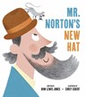 Mister Norton's New Hat - Huw Lewis Jones - 9781664300651