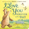 I Love You Forever and a Day: From the Creators of I Love You to the Moon and Back - Amelia Hepworth - 9781664351172