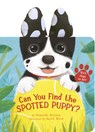 Can You Find the Spotted Puppy?: With Flaps to Lift! - Danielle McLean - 9781664351769