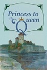 Princess to Queen - Lyric Bonino - 9781665306331