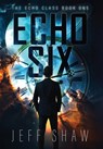 Shaw, J: Echo Six - Jeff Shaw - 9781665309479