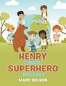 Henry Becomes a Superhero for the Planet - Mary Wilson - 9781665566162
