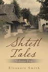 Shtetl Tales - Eleanore Smith - 9781665577465