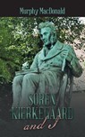 Soren Kierkegaard and I - Murphy MacDonald - 9781665579605
