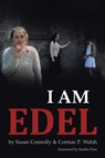 I Am Edel - Susan Connolly ; Cormac P Walsh - 9781665595957