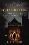 The CHRONICLES of CHAD RYKER - R. E. Chard - 9781665770989