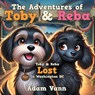 The Adventures of Toby & Reba - Adam Vann - 9781665776547