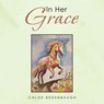 In Her Grace - Chloe Bedenbaugh - 9781665777797