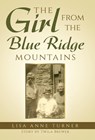 The Girl from the Blue Ridge Mountains - Lisa Anne Turner - 9781665786140