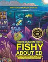 THERE IS SOMETHING FISHY ABOUT ed - Monique Stokvis - 9781665790611