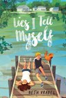 Lies I Tell Myself - Beth Vrabel - 9781665900898