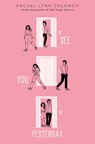 See You Yesterday - Rachel Lynn Solomon - 9781665901932