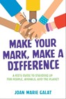 Make Your Mark, Make a Difference - Joan Marie Galat - 9781665910354