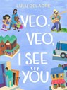 Veo, Veo, I See You - Lulu Delacre - 9781665911924