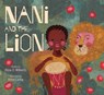 Nani and the Lion - Alicia D. Williams - 9781665914222