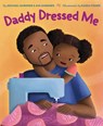 Daddy Dressed Me - Michael Gardner - 9781665921961