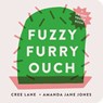 Fuzzy Furry Ouch - Amanda Jane Jones - 9781665924740