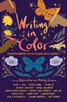 Writing in Color: Fourteen Writers on the Lessons We've Learned - Nafiza Azad - 9781665925655