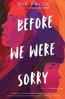 Before We Were Sorry - Kit Frick - 9781665925938