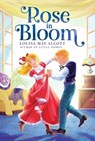 Rose in Bloom - Louisa May Alcott - 9781665926287