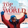 To the Top of the World - Deborah Blumenthal - 9781665927734
