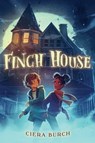 Finch House - Ciera Burch - 9781665930567
