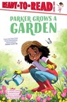 Parker Grows a Garden - Parker Curry ; Jessica Curry - 9781665931021
