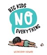 Big Kids No Everything - Wednesday Kirwan - 9781665932424