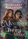 Mysteries of Thorn Manor - Margaret Rogerson - 9781665935616