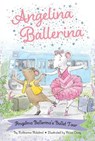 Angelina Ballerina's Ballet Tour - Katharine Holabird - 9781665935913