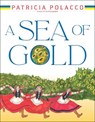 A Sea of Gold: A Ukrainian Family's Story Through the Generations - Patricia Polacco - 9781665938426