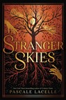 Stranger Skies - Pascale Lacelle - 9781665939317