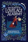 The Secrets of Lovelace Academy - Marie Benedict ; Courtney Sheinmel - 9781665950213