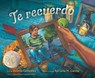 Te Recuerdo (Remembering) - Xelena González - 9781665950343