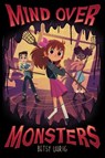 Mind Over Monsters - Betsy Uhrig - 9781665950534