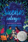 Sueños Salvajes (Wild Dreamers) - Margarita Engle - 9781665950664