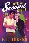 Love at Second Sight - F. T. Lukens - 9781665950947