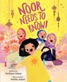 Noor Needs to Know! - Farhana Islam - 9781665957854