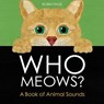 Who Meows? - Robin Page - 9781665959575