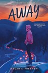 Away - Megan E. Freeman - 9781665959735