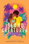 Island Creatures - Margarita Engle - 9781665959957