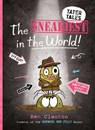The Sneakiest in the World! - Ben Clanton - 9781665964302