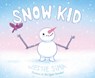 Snow Kid - Jessie Sima - 9781665966085