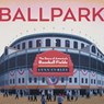 Ballpark: The Story of America's Baseball Fields - Lynn Curlee - 9781665968850
