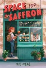 Space for Saffron - Rie Neal - 9781665972543