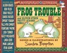 Frog Trouble - Sandra Boynton - 9781665973717