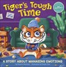 Tiger's Tough Time - Rosario Martinez - 9781666340365