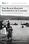 The Black Baptist Experience in Canada - Gordon L. Heath ; Dudley A. Brown - 9781666704334